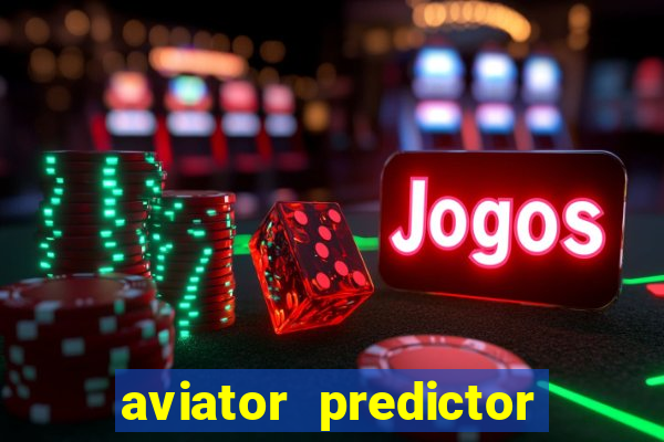 aviator predictor v4.0 apk download